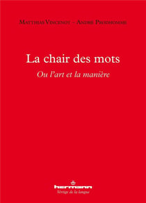 La chair des mots - ou l'art et la manière