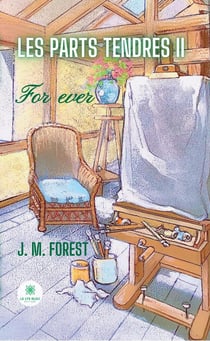 Les parts tendres II : For ever