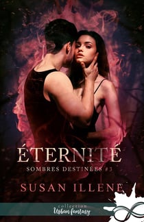 Éternité : Sombres destinées, T3