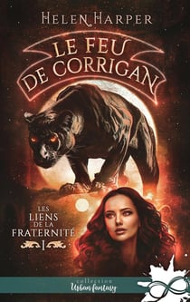 Les liens de la Fraternité Tome 1 : Le feu de Corrigan