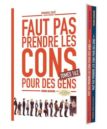 Faut pas prendre les cons pour des gens : coffret vol.1 : Tomes 1 et 2