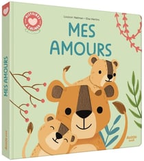 Mon très grand livre d'éveil : Mes histoires à caliner : mes amours