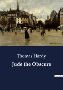 Jude the Obscure : The Struggles of transition and Society in Victorian England