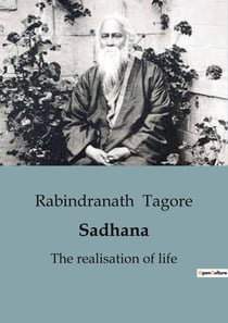 Sadhana : An Enlightening Exploration of Spiritual Awakening and Self-Realization