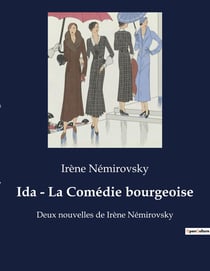 Ida - La Comédie bourgeoise : Les illusions d'une vie mondaine dans le Paris des années 30