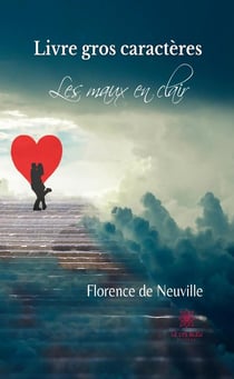 Les maux en clair - Livre gros caractères