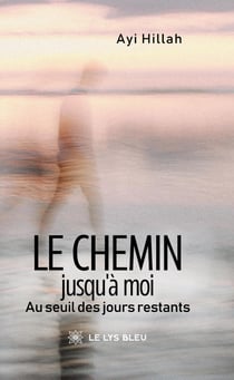 Le chemin jusqu'à moi