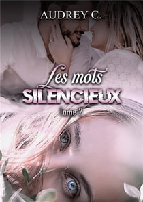 Les mots silencieux Tome 2