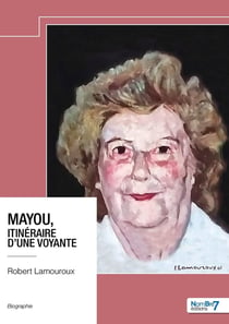 Mayou, itinéraire d'une voyante