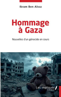 Hommage à Gaza : Nouvelles d'un génocide en cours