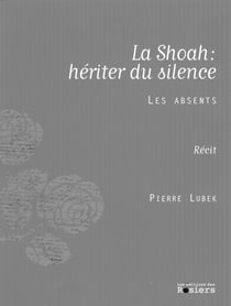 La Shoah: hériter du silence - les absents