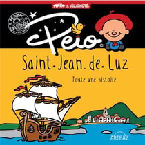 Peio, Saint-Jean-de-Luz - toute une histoire