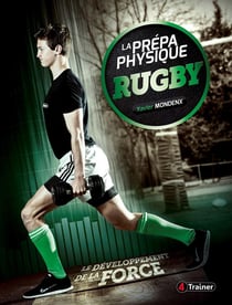 La préparation physique rugby Tome 2 : le développement de la force