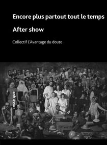 Encore plus partout tout le temps - After show