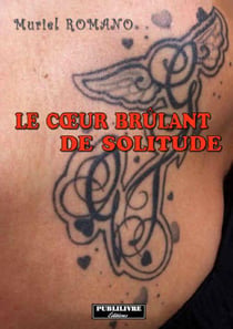 Le coeur brûlant de solitude