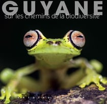 Guyane - sur les chemins de la biodiversité