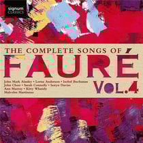 Fauré : Intégrale des mélodies - volume 4