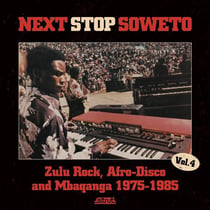 Next stop soweto 4 : disco, boogie & shangaan electro