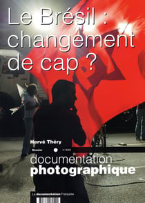 DOCUMENTATION PHOTOGRAPHIQUE Tome 8042 : le Brésil : changement de cap ?