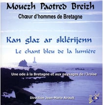 Kan glaz ar sklerijenn (le chant bleu de la lumière)