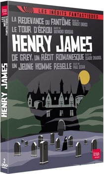 Henry James : La redevance du fantôme + Le tour d'écrou + De Grey, un récit romanesque + Un jeune homme rebelle