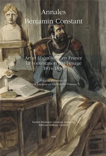 Annales Benjamin Constant Tome 41 : art et libéralisme en France : la contestation par l'image, 1814-1830
