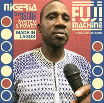 Soul Jazz Records presents Fuji Machine Nigeria synchro sound system & power