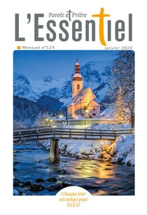 Parole et prière, l'essentiel n.129 : Janvier 2024