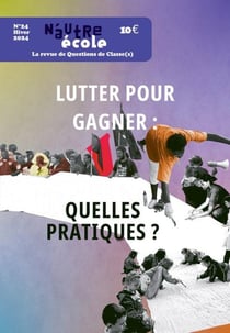 N'autre école - questions de classe(s) n.24 : Lutter pour gagner : quelles pratiques ?