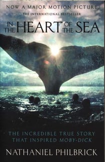 IN THE HEART OF THE SEA FILM TIE IN - THE EPIC TRUE STORY THAT INSPIRED ''MOBY DICK''