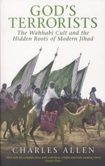 God's terrorists - the wahhabi cult and the hidden roots of modern jihad