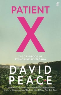Patient X: the Case-Book of Ryunosuke Akutagawa