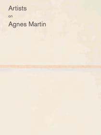 Artists on agnes martin /anglais