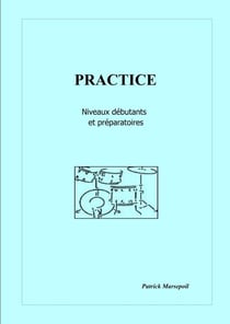 Practice - niveaux débutants et préparatoires