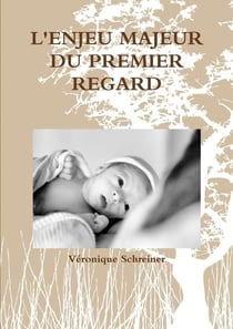 L'ENJEU MAJEUR DU PREMIER REGARD