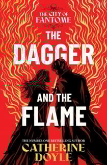THE DAGGER AND THE FLAME - THE CITY OF FANTOME
