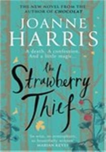 The Strawberry Thief : The Sunday Times bestselling novel from the author of Chocolat