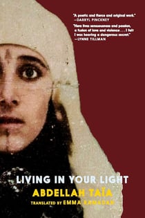 Abdellah Taïa : Living in your light