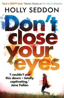 DON''T CLOSE YOUR EYES