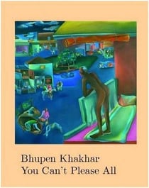 Bhupen khakhar you can't please all