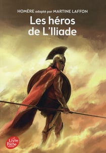 Les héros de l'Iliade - Texte intégral