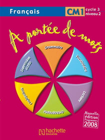 À portée de mots : français - CM1 - cycle 3, niveau 2 - livre de l'élève