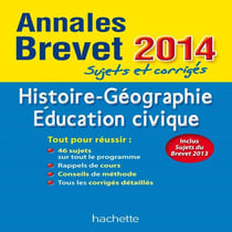 Annales brevet - histoire-géographie-éducation civique - sujets et corrigés