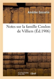 Notes sur la famille coulon de villiers