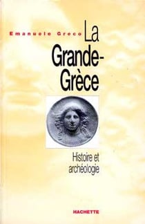 La grande-grece - histoire et archeologie
