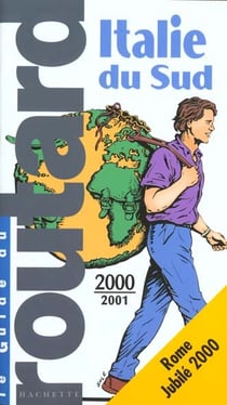 Guide du routard - italie du sud rome 2000-2001