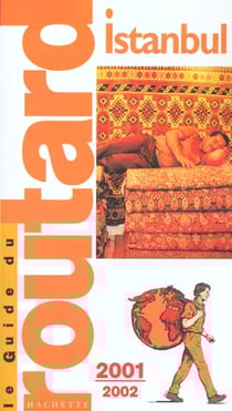 Guide du routard istanbul 2001-2002