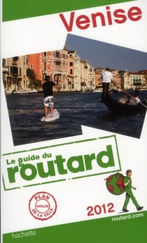 Guide du routard - venise (édition 2012)