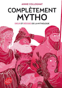 Complètement mytho - dieux et déesses de la mythologie