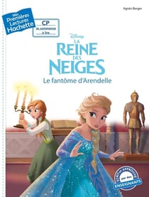 Mes premières lectures - CP je commence à lire : La Reine des Neiges 2 : le fantôme d'Arendelle